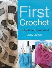 Cover of: First Crochet by Lesley Stanfield