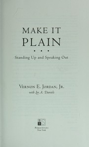 Make it plain by Vernon E. Jordan