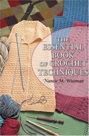 Cover of: The essential book of crochet techniques by Nancie Wiseman