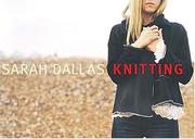 Cover of: Sarah Dallas Knitting by Sarah Dallas