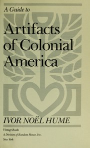Cover of: A guide to artifacts of colonial America by Ivor Noël Hume