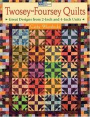 Cover of: Twosey-Foursey Quilts: Great Designs from 2-Inch And 4-Inch Units