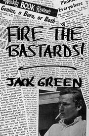 Fire the bastards! by Green, Jack.