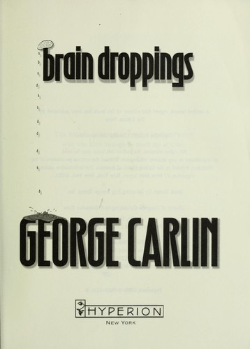 Brain droppings by George Carlin