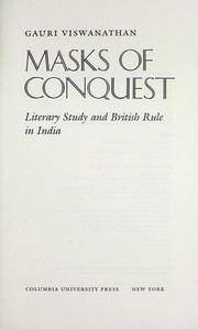 Cover of: Masks of Conquest: Literary Study and British Rule in India (Social Foundations of Aesthetic Forms)