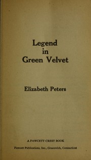 Cover of: Legend in green velvet by Elizabeth Peters