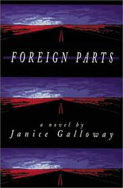 Cover of: Foreign parts by Janice Galloway