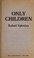 Cover of: Only children
