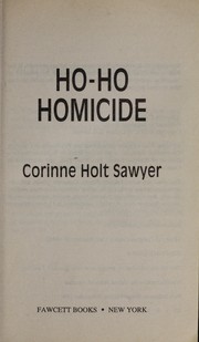 Cover of: Ho-ho homicide by Corinne Holt Sawyer