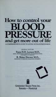 Cover of: How to control your blood pressure and get more out of life: a comprehensive guide to living with hypertension
