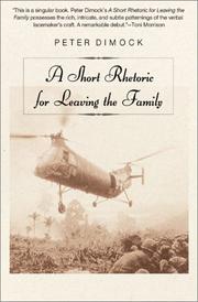 Cover of: A short rhetoric for leaving the family by Peter Dimock