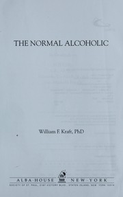 Cover of: The normal alcoholic by William F. Kraft