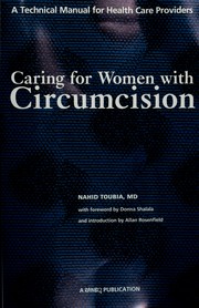 Caring for women with circumcision by Nahid Toubia