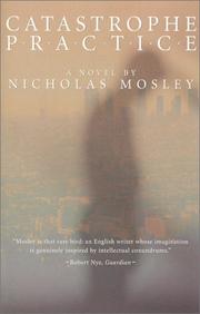 Cover of: Catastrophe Practice by Nicholas Mosley
