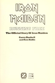 Cover of: Iron Maiden Running Free by Garry Bushell, Ross Halfin