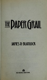 Cover of: The paper grail | James P. Blaylock