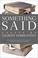 Cover of: Something said