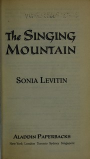 Cover of: The Singing mountain | Sonia Levitin