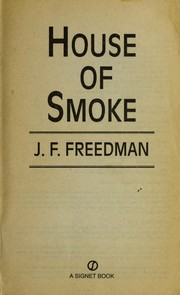 Cover of: House of smoke | J. F. Freedman