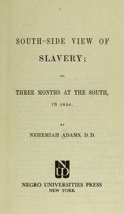 Cover of: South-side view of slavery by Nehemiah Adams
