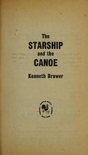 The starship and the canoe by Kenneth Brower