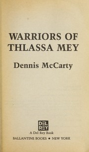 Cover of: Warriors of Thlassa Mey by Dennis McCarty