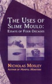 Cover of: The uses of slime mould: essays of four decades