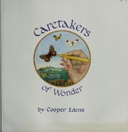 Cover of: Caretakers of wonder by Cooper Edens