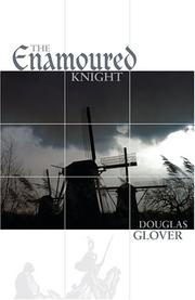 Cover of: The enamoured knight by Douglas H. Glover