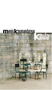 Cover of: Koula by Menēs Koumantareas, Menēs Koumantareas, Menēs Koumantareas, Menēs Koumantareas