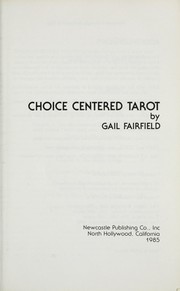 Cover of: Choice centered tarot by Gail Fairfield