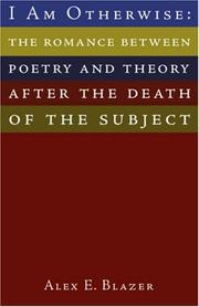 Cover of: I Am Otherwise: The Romance between Poetry and Theory after the Death of the Subject