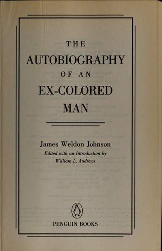 The autobiography of an ex-colored man by James Weldon Johnson