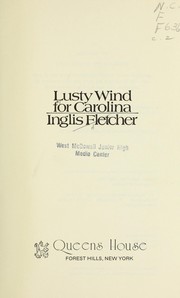 Cover of: Lusty wind for Carolina by Inglis Fletcher