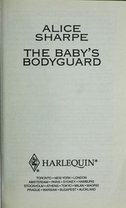 Cover of: The baby's bodyguard by Alice Sharpe