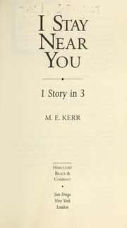 Cover of: I Stay Near You: 1 Story in 3
