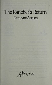 Cover of: The rancher's return by Carolyne Aarsen