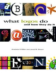 Cover of: What Logos Do by Anistatia R. Miller, Jared M. Brown