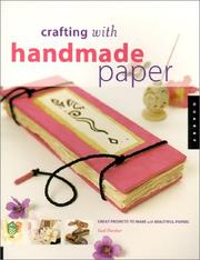 Cover of: Crafting with Handmade Paper : Great Projects to Make with Beautiful Papers