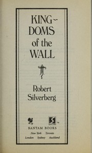 Cover of: Kingdoms of the wall by Robert Silverberg