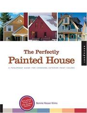 Cover of: The Perfectly Painted House: A Foolproof Guide for Choosing Exterior Colors for Your Home