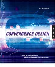 Cover of: Convergence Design: Creating the User Experience for Interactive Television, Wireless, and Broadband