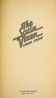 Cover of: The satin vixen by Linda Shaw