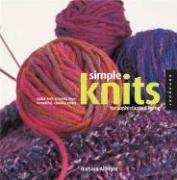 Cover of: Simple Knits for Sophisticated Living: Quick-Knit Projects from Beautiful, Chunky Yarns