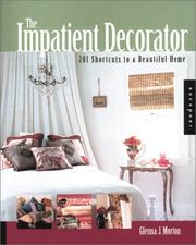 Cover of: The impatient decorator: 201 shortcuts to a beautiful home