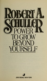 Cover of: Power To Grow Beyond | Robert Schuller