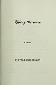 Cover of: Riding the wave | Frank Brian Riemer