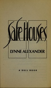 Cover of: Safe houses | Lynne Alexander