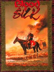 Cover of: Blood & Silk by Bruce Baugh, Geoffrey Grabowski, Ellen P. Kiley, James Kiley