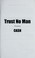 Cover of: Trust no man